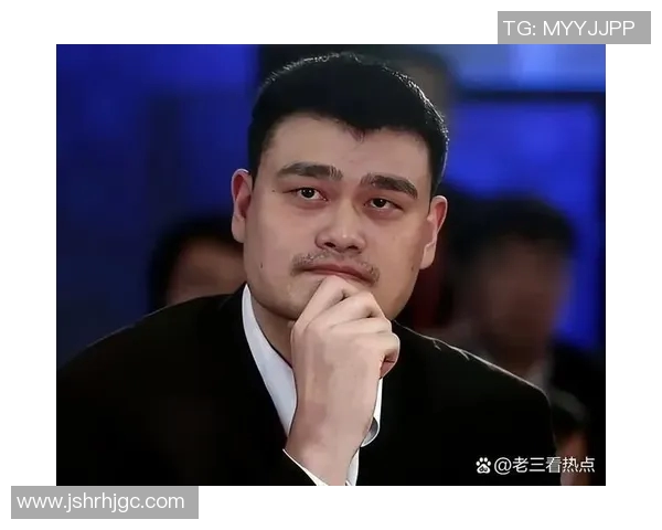 姚明篮球生涯中的智慧与哲理语录分享 姚明篮球生涯中的智慧与哲理语录分享